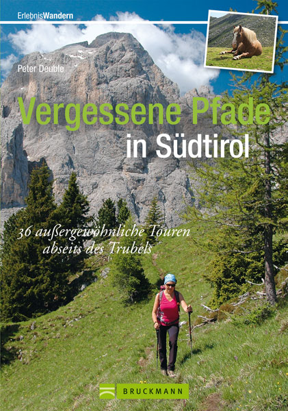 Vergessene Pfade Südtirol